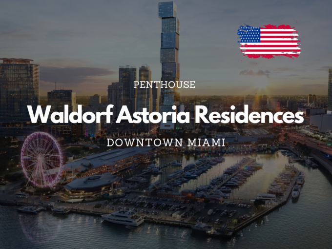 Penthouse exclusivist in Waldorf Astoria Residences Miami