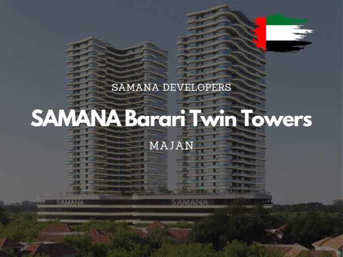 Studiouri si apartamente de lux in SAMANA Barari Twin Towers